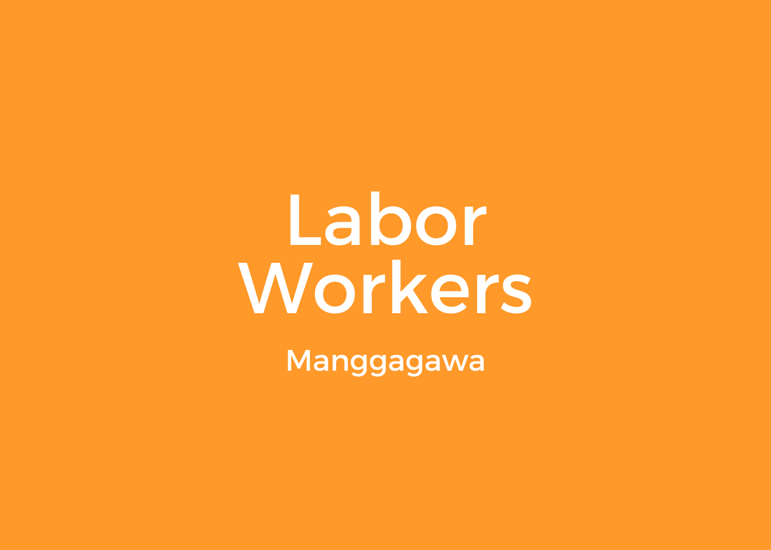 Learn more about Labor Workers or mga Manggagawa.